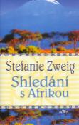 Kniha: Shledání s Afrikou - Stefanie Zweig
