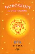 Kniha: Horoskopy na celý rok 2005 Býk - 21.4. - 21.5. - Jarmila Mandžuková, neuvedené, Luděk Schneider