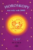 Kniha: Horoskopy na celý rok 2005 Lev - 23.7. - 22.8. - Jarmila Mandžuková, neuvedené, Luděk Schneider
