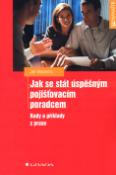 Kniha: Jak se stát úspěšným pojišťovacím poradcem - Rady a příklady z praxe - Jan Warzecha