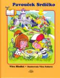 Kniha: Pavouček Srdíčko - Věra Faltova, Věra Hladká