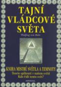 Kniha: Tajní vládcové světa - Kniha mistrů světla a temnoty - Wulfing von Rohr