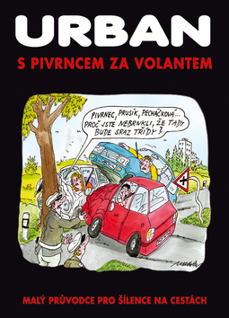 Kniha: S Pivrncem za volantem - Malý průvodce pro šílence na cestách - Petr Urban