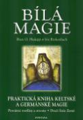 Kniha: Bílá magie - Praktcká kniha keltské a germánské magie - Bran O. Hodapp, Iris Rinkenbach