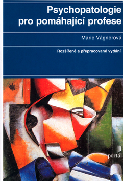 Kniha: Psychopatologie pro pomáhající profese - Marie Vágnerová