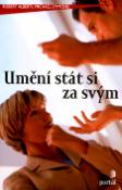 Kniha: Umění stát si za svým - Robert Alberti, Michael Emmons
