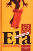 Kniha: Ela Dívka, která prošla peklem - Skutečný příběh - Nina Rückerová