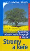 Kniha: Stromy a keře - Spolehlivé určování podle fotografií a popisů - Eva-Maria Dreyer, Wolfgang Dreyer