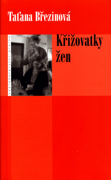 Kniha: Křižovatky žen - Taťána Březinová