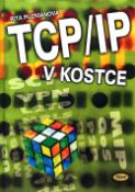 Kniha: TCP/IP v kostce - Rita Pužmanová