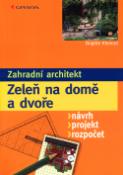 Kniha: Zeleň na domě a dvoře - Návrh, projek, rozpočet - Brigitte Kleinod