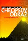 Kniha: Cheopsův odkaz - Dějiny Velké pyramidy - Michael Haase