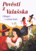 Kniha: Pověsti z Valašska - Chlapci v zelené hoře - Eva Kilianová