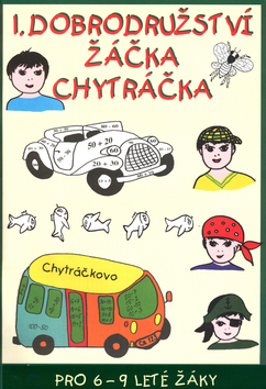 Kniha: 1. dobrodružství žáčka Chytráčka - Pro 6-9 leté žáky - Gabriela Némethová, Zuzana Murínová