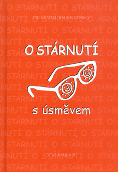 Kniha: O stárnutí s úsměvem - Bruce Lansky