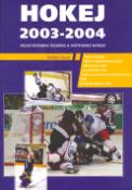 Kniha: Hokej 2003 - 2004 - Velká ročenka českého a světového hokeje - Dalibor Kumr, Harald Tondern