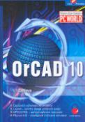 Kniha: OrCAD 10 - Capture - schematické projekty, Layout - návrhy desek plošných spojů, SPECCTRA.. - Vít Záhlava