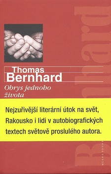Kniha: Obrys jednoho života - Pět autobiografických novel - Thomas Bernhard