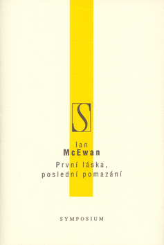 Kniha: První láska, poslední pomazání - Ian McEwan