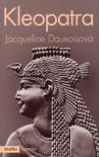 Kniha: Kleopatra - Jacqueline Dauxoisová