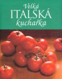 Kniha: Velká italská kuchařka - neuvedené, Linda Doeserová