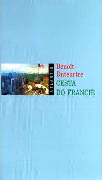 Kniha: Cesta do Francie - Benoit Duteurtre