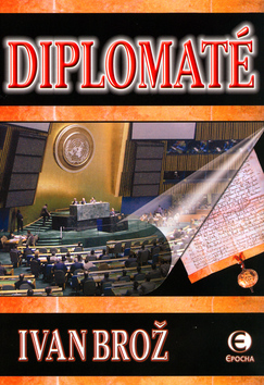 Kniha: Diplomaté - Ivan Brož