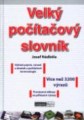 Kniha: Velký počítačový slovník - Josef Nádběla