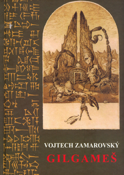 Kniha: Gilgameš - Ľuboslav Paľo, Vojtěch Zamarovský