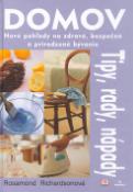 Kniha: Domov Tipy, rady, nápady - Nové phľady na zdravé bývanie - Rosamond Richardsonová
