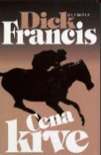 Kniha: Cena krve - Dick Francis