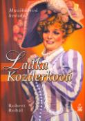 Kniha: Laďka Kozderková - Muzikálová hvězda - Robert Rohál