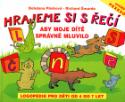 Kniha: Hrajeme si s řečí + pexeso - Aby moje dítě správně mluvilo. Logopedie pro děti od 4 do 7 let. - Bohdana Pávková, Richard Šmarda