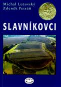 Kniha: Slavníkovci - Mýtus českého dějepisectví - Michal Lutovský, Zdeněk Petráň