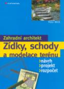 Kniha: Zídky, schody a modelace terénu - návrh, projekt rozpočet - Peter Wirth