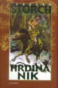 Kniha: Hrdina Nik - Eduard Štorch