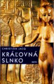 Kniha: Kráľovná Slnko - Christian Jacq