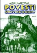 Kniha: Povesti Oravskej doliny - Anton Habovštiak