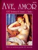 Kniha: Ave, Amor - 100 krásnych básní o láske - neuvedené