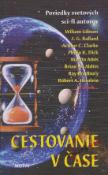 Kniha: Cestovanie v čase - James Graham Ballard, neuvedené, William Gibson, André