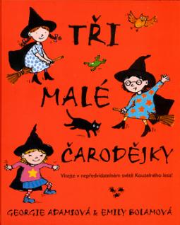 Kniha: Tři malé čarodějky - Georgie Adamsová, Emily Bolamová