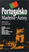 Kniha: Portugalsko, Madeira, Azory - Průvodce do zahraničí - Zdeněk Novák