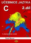 Kniha: Učebnice jazyka C 2.díl - II. přepracované vydání - Pavel Herout