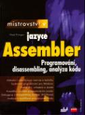 Kniha: Mistrovství v jazyce Assembler - Programování, disassembling, analýza kódu - Vlad Pirogov