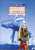 Kniha: Geodézia v stavebníctve - Vlastimil Staněk, Gabriela Hostinová
