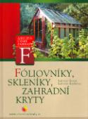 Kniha: Fóliovníky, skleníky, zahradní kryty - Ladislav Kovář, Ladislav Hoskovec