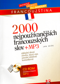 Kniha: 2000 nejpoužívanějších francouzských slov + MP3 - základní slovní zásoba, která vám umožní efektivně komunikovat - Jan Seidl