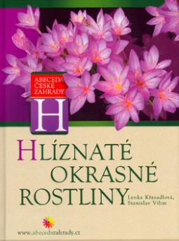 Kniha: Hlíznaté okrasné rostliny - Stanislav Vilím, Lenka Křesadlová