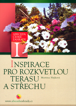 Kniha: Inspirace pro rozkvetlou terasu a střechu - Martina Hájková