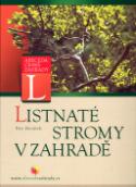 Kniha: Listnaté stromy v zahradě - Petr Horáček